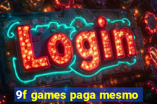 9f games paga mesmo